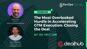 The Most Overlooked Hurdle in Accelerating GTM Execution: Closing the Deal